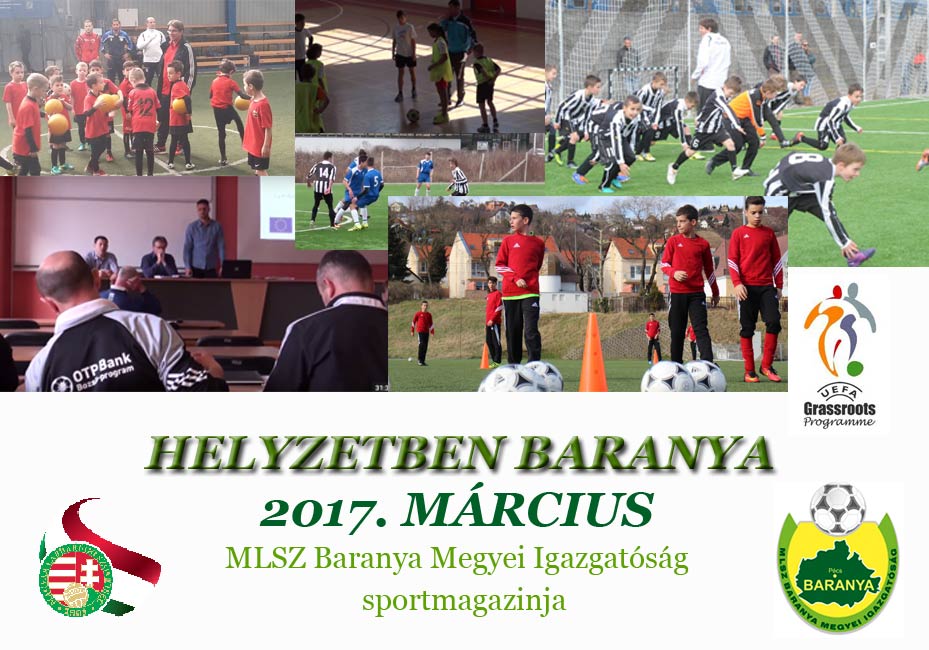 HELYZETBEN BARANYA - 2017. MÁRCIUS - VIDEÓRIPORTOK A MEGYEI FOCIRÓL